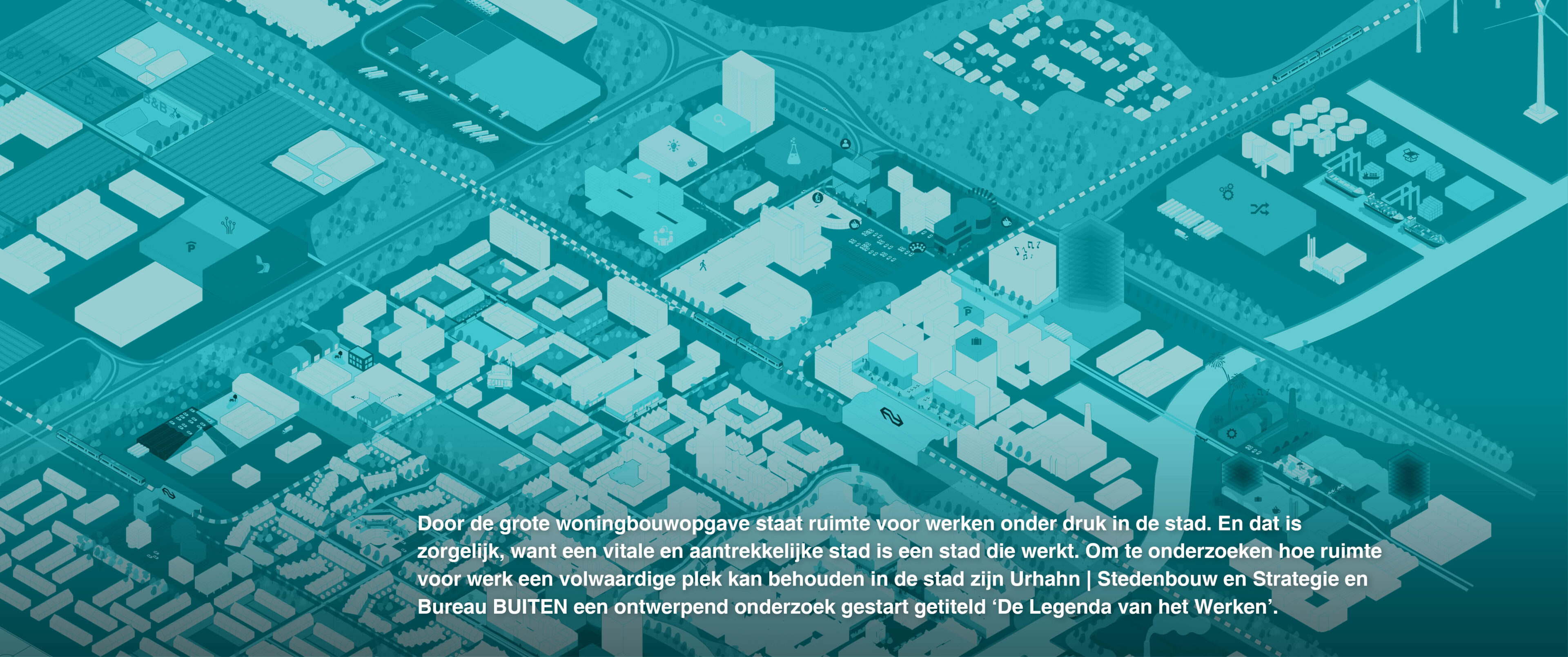 Legenda van het Werken | Een vitale en aantrekkelijke stad is een stad die werkt 1