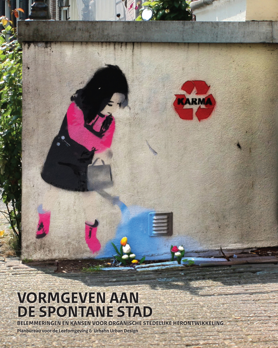 Boek | Vormgeven aan de Spontane Stad, over belemmeringen en kansen voor organische stedelijke herontwikkeling