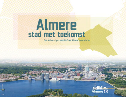 omslag van het rapport toekomstvisie Almere 2050 met een luchtfoto van het weerwater